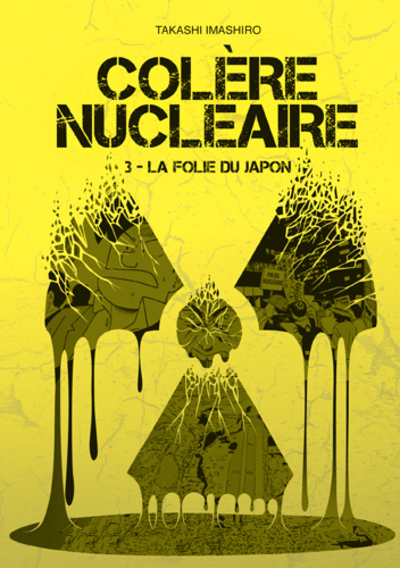 COLERE NUCLEAIRE - TOME 3 LA FOLIE DU JAPON