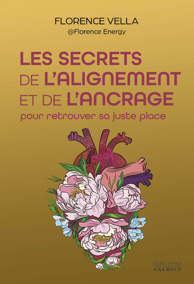 LES SECRETS DE L'ALIGNEMENT ET DE L'ANCRAGE - POUR RETROUVER SA JUSTE PLACE