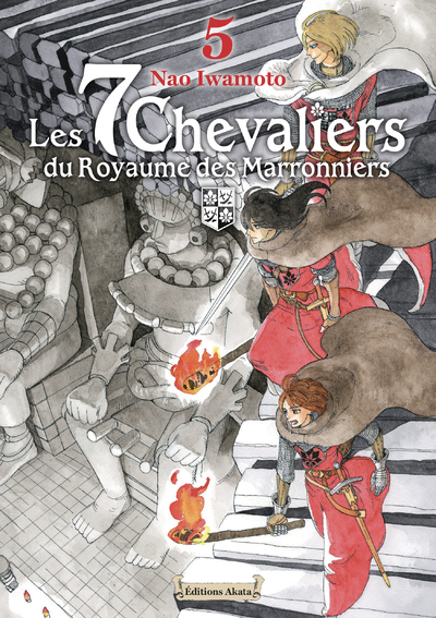 LES 7 CHEVALIERS DU ROYAUME DES MARRONNIERS - TOME 05