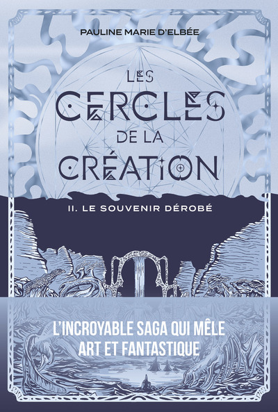 LES CERCLES DE LA CREATION - TOME 2 LE SOUVENIR DEROBE