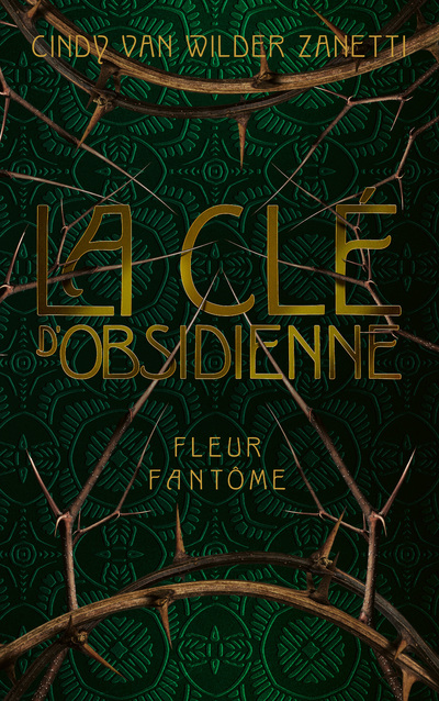 CLE D'OBSIDIENNE - TOME 1 FLEUR FANTOME