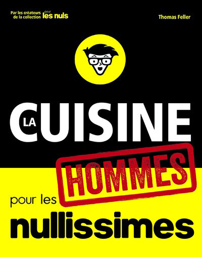 LA CUISINE POUR LES NULLISSIMES - HOMMES