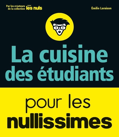 LA CUISINE DES ETUDIANTS POUR LES NULLISSIMES