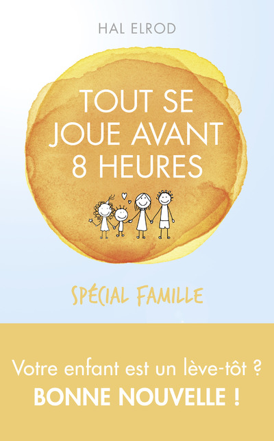 TOUT SE JOUE AVANT 8H SPECIAL FAMILLE, ED. QUEBEC