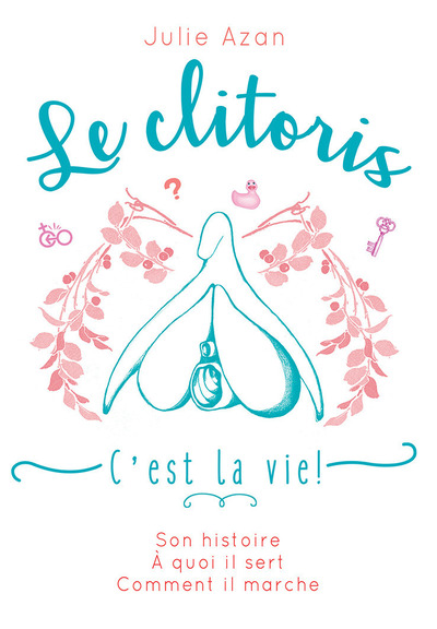 LE CLITORIS, C'EST LA VIE