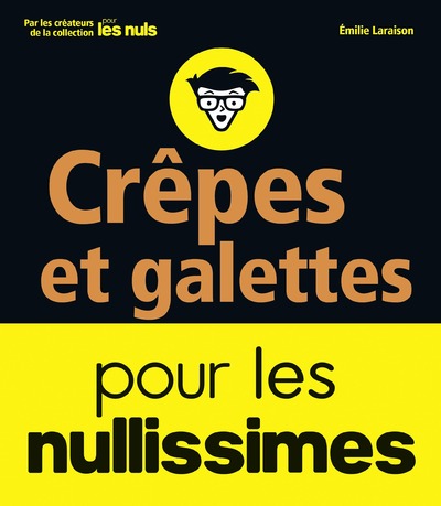 CREPES ET GALETTES POUR LES NULLISSIMES