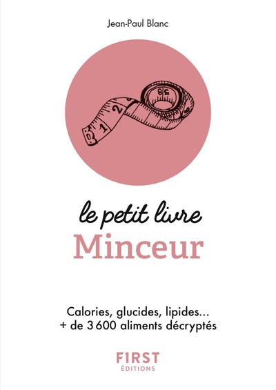 PETIT LIVRE DE - MINCEUR - CALORIES, GLUCIDES, LIPIDES... + DE 3 600 ALIMENTS DECRYPTES