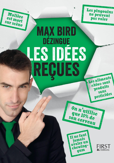 MAX BIRD DEZINGUE LES IDEES RECUES