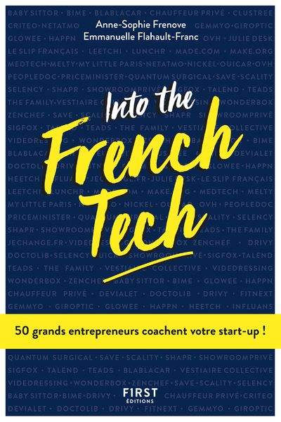 INTO THE FRENCH TECH - 50 GRANDS ENTREPRENEURS COACHENT VOTRE STAR-UP !