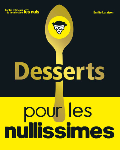 DESSERTS POUR LES NULLISSIMES