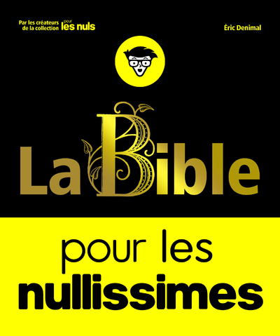 LA BIBLE POUR LES NULLISSIMES