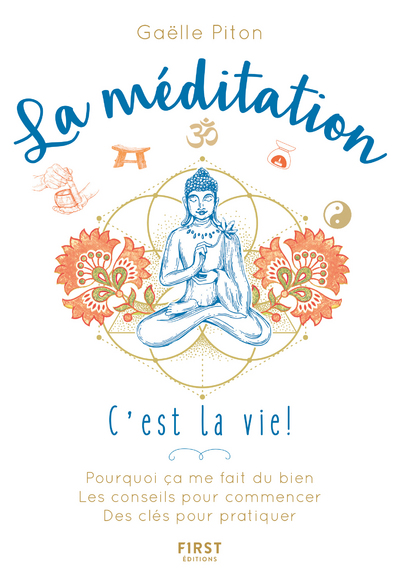 LA MEDITATION, C'EST LA VIE !