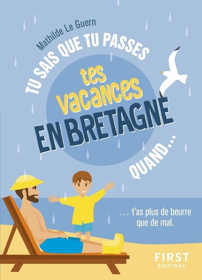 TU SAIS QUE TU PASSES TES VACANCES EN BRETAGNE QUAND...