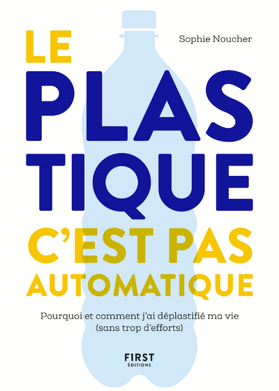 LE PLASTIQUE, C'EST PAS AUTOMATIQUE