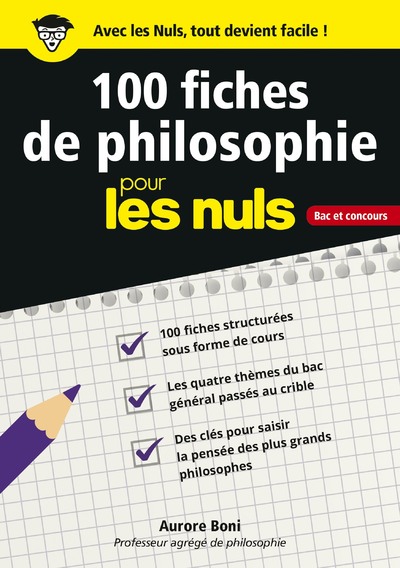 100 FICHES DE PHILOSOPHIE POUR LES NULS BAC ET CONCOURS