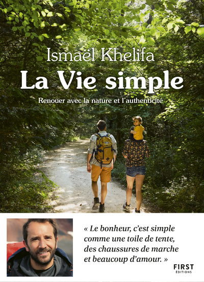 LA VIE SIMPLE - RENOUER AVEC LA NATURE ET L'AUTHENTICITE