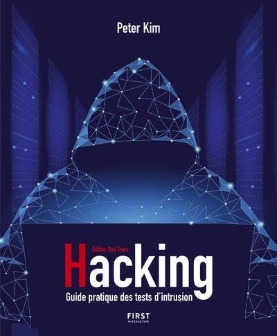 HACKING UN GUIDE PRATIQUE DES TESTS D'INTRUSION