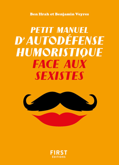 PETIT MANUEL D'AUTODEFENSE HUMORISTIQUE FACE AUX SEXISTES