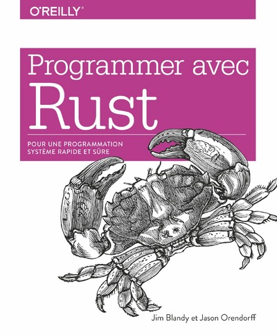 PROGRAMMER AVEC RUST - POUR UNE PROGRAMMATION SYSTEME RAPIDE ET SURE
