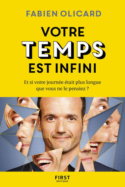 VOTRE TEMPS EST INFINI - ET SI VOTRE JOURNEE ETAIT PLUS LONGUE QIE VOUS NE LE PENSIEZ ?