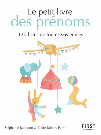 PETIT LIVRE DES PRENOMS - 120 LISTES DE TOUTES VOS ENVIES