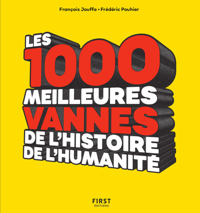 LES 1000 MEILLEURES VANNES DE L'HISTOIRE DE L'HUMANITE
