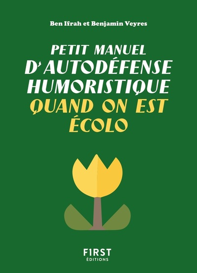 PETIT MANUEL D'AUTODEFENSE HUMORISTIQUE QUAND ON EST ECOLO