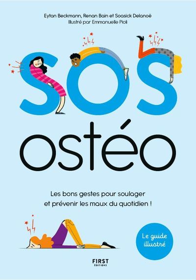 SOS OSTEO - LES BONS GESTES POUR SOULAGER ET PREVENIR LES MAUX AU QUOTIDIEN !