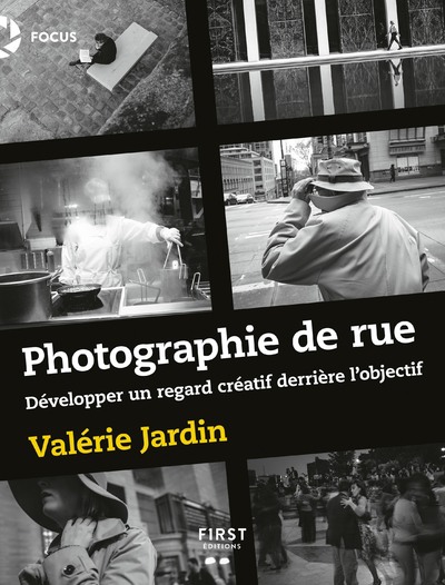 PHOTOGRAPHIE DE RUE - DEVELOPPER UN REGARD CREATIF DERRIERE L'OBJECTIF