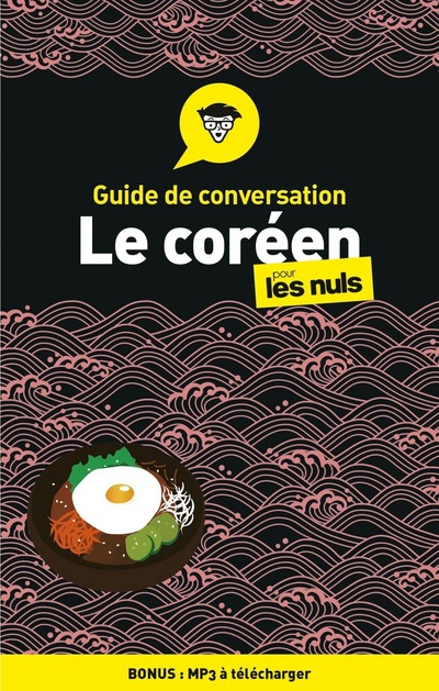 GUIDE DE CONVERSATION - LE COREEN POUR LES NULS, 2E EDITION