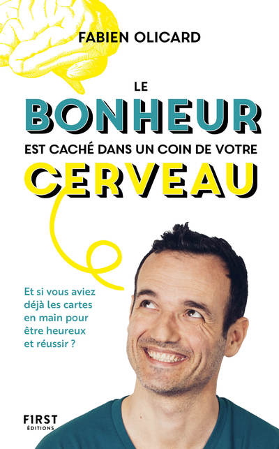 LE BONHEUR EST CACHE DANS UN COIN DE VOTRE CERVEAU