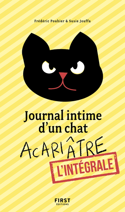 JOURNAL INTIME D'UN CHAT ACARIATRE - L'INTEGRALE