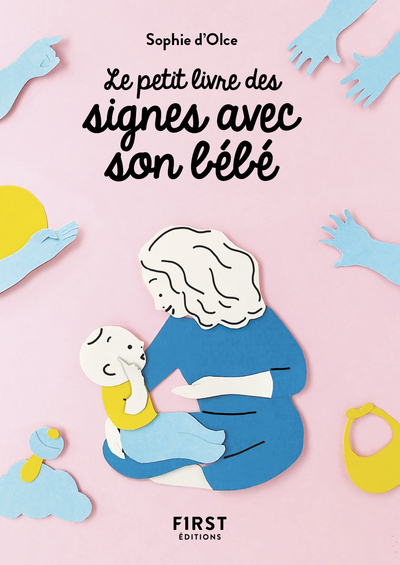 LE PETIT LIVRE DES SIGNES AVEC SON BEBE
