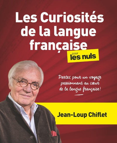 LES CURIOSITES DE LA LANGUE FRANCAISE POUR LES NULS