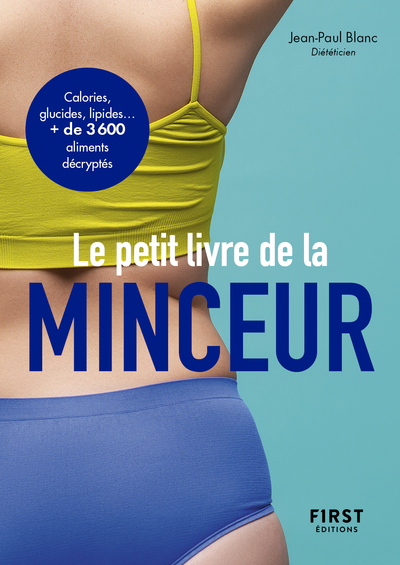 LE PETIT LIVRE DE LA MINCEUR 2021, CALORIES, GLUCIDES, LIPIDES... + DE 3 600 ALIMENTS DECRYPTES