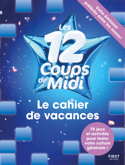 CAHIER DE VACANCES - LES 12 COUPS DE MIDI