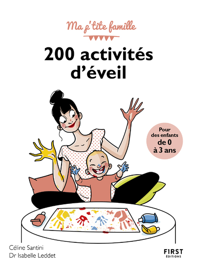 200 ACTIVITES D'EVEIL POUR LES ENFANTS DE 0 A 3 ANS, 3E ED.