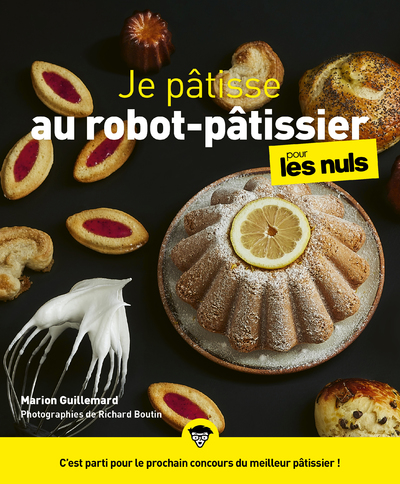 JE PATISSE AU ROBOT-PATISSIER POUR LES NULS