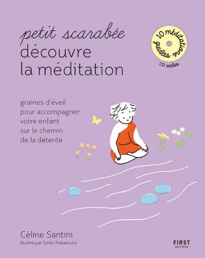 PETIT SCARABEE DECOUVRE LA MEDITATION - GRAINES D'EVEIL POUR ACCOMPAGNER VOTRE ENFANT SUR LE CHEMIN