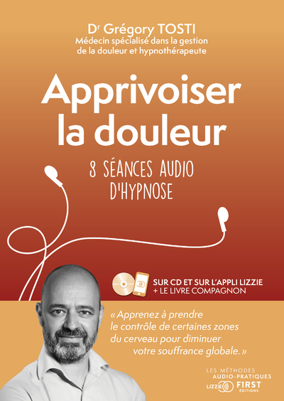 APPRIVOISER LA DOULEUR - 8 SEANCES AUDIO D'HYPNOSE
