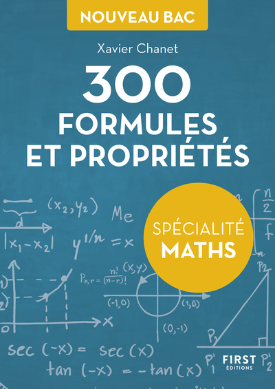 PETIT LIVRE DE - 300 FORMULES ET PROPRIETES POUR LA SPECIALITE MATHS DU BAC