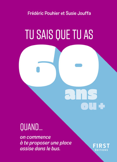 TU SAIS QUE TU AS 60 ANS QUAND...