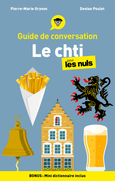 GUIDE DE CONVERSATION - LE CHTI POUR LES NULS, 3E