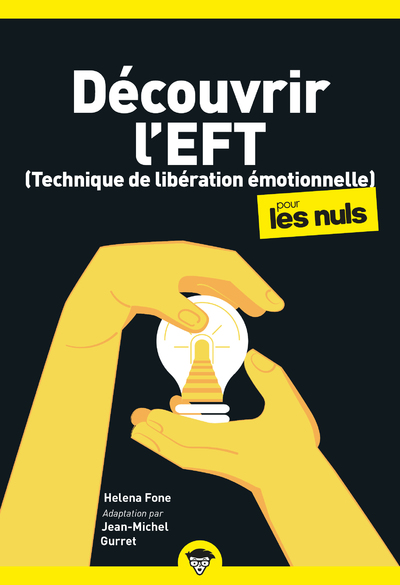 DECOUVRIR L'EFT POUR LES NULS, POCHE, 2E ED - (TECHNIQUE DE LIBERATION EMOTIONNELLE)