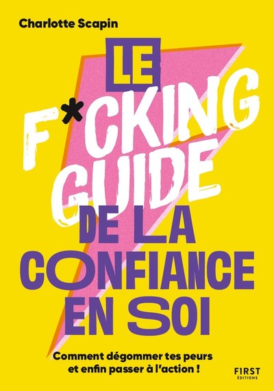 LE F*CKING GUIDE DE LA CONFIANCE EN SOI