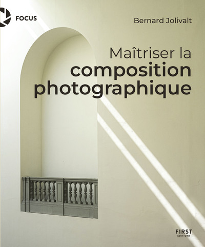 MAITRISER LA COMPOSITION PHOTOGRAPHIQUE