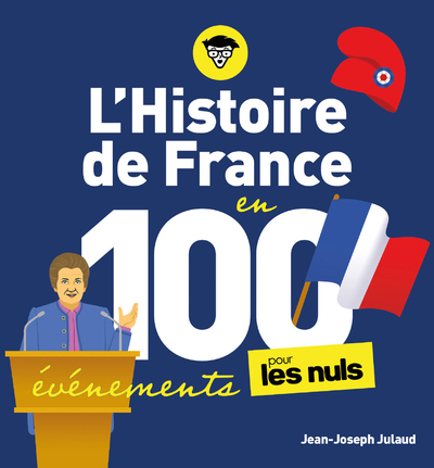 L'HISTOIRE DE FRANCE POUR LES NULS EN 100 EVENEMENTS