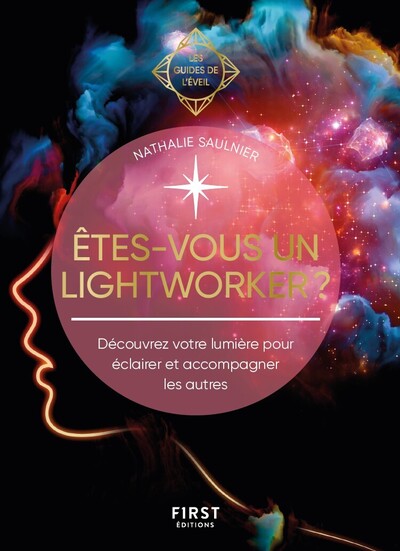 ETES-VOUS UN LIGHTWORKER  - LES GUIDES DE L'EVEIL