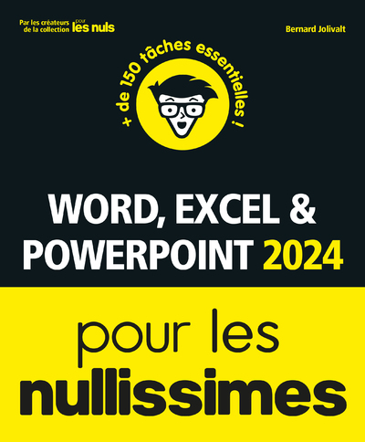 WORD EXCEL ET POWERPOINT 2024 POUR LES NULLISSIMES