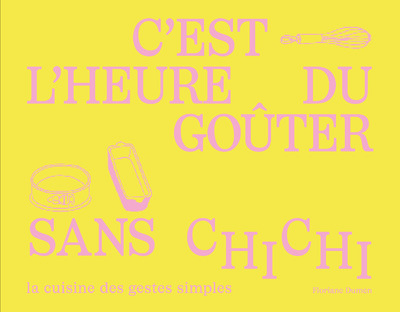 C'EST L'HEURE DU GOUTER SANS CHICHI